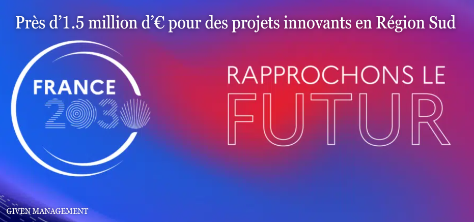 France 2030 : près d’1.5 million d’€ pour des projets innovants en Région Sud