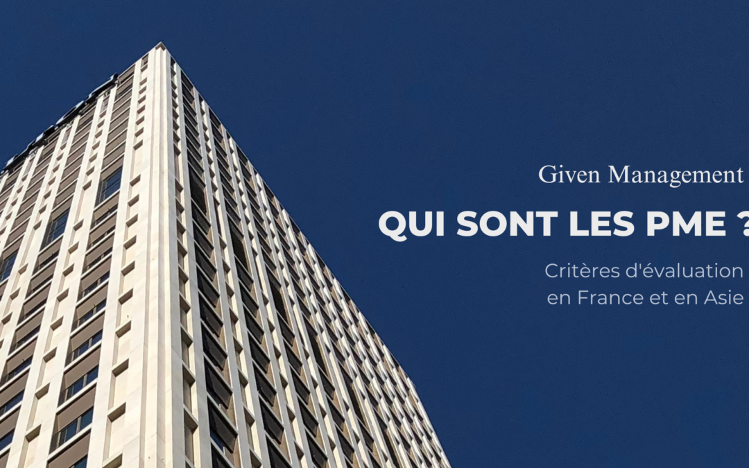 Qui sont les PME – Critères d’évaluation en France et en Asie