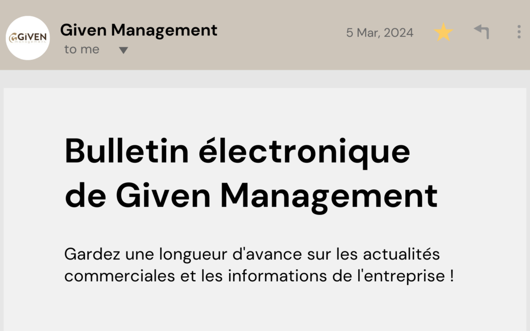 Bulletin électronique de Given Management : Explorez les nouvelles commerciales et les dernières actualités en France