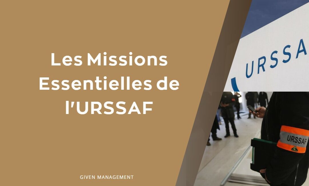 Les Missions Essentielles de l’URSSAF