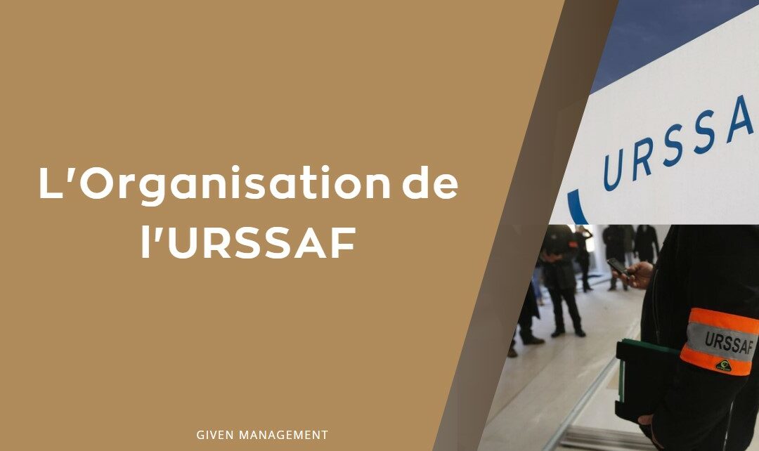 L’Organisation  de l’Urssaf