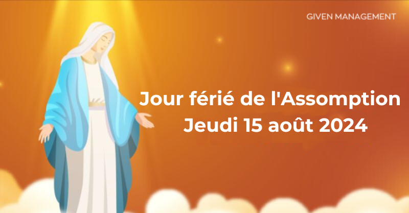 Jour férié de l’Assomption – Jeudi 15 août 2024