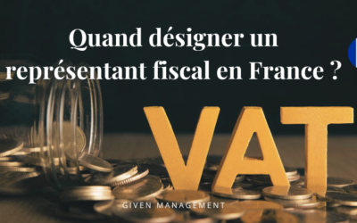 Quand désigner un représentant fiscal en France ?