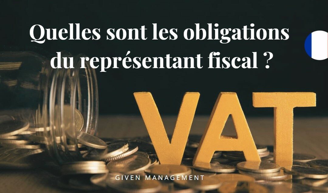 Quelles sont les obligations du représentant fiscal ?