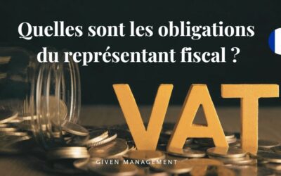 Quelles sont les obligations du représentant fiscal ?