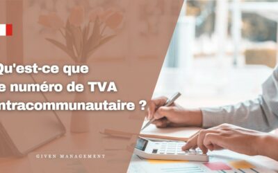 Qu’est-ce que le numéro de TVA intracommunautaire ?