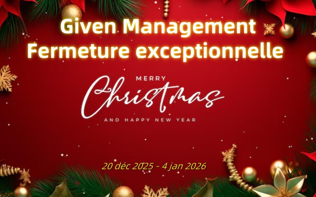 FERMETURE EXCEPTIONNELLE DE NOS BUREAUX POUR LES FETES DE FIN D’ANNEE 2025